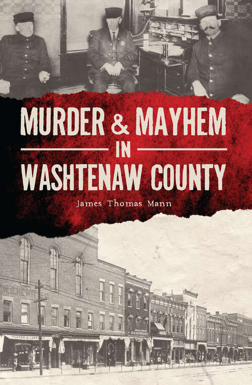 Murder & Mayhem in Washtenaw County (Murder & Mayhem)