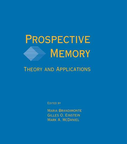 Book cover of Prospective Memory: Theory and Applications