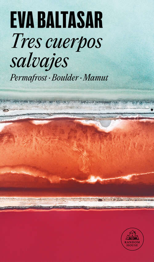 Book cover of Tres cuerpos salvajes: Permafrost / Boulder / Mamut