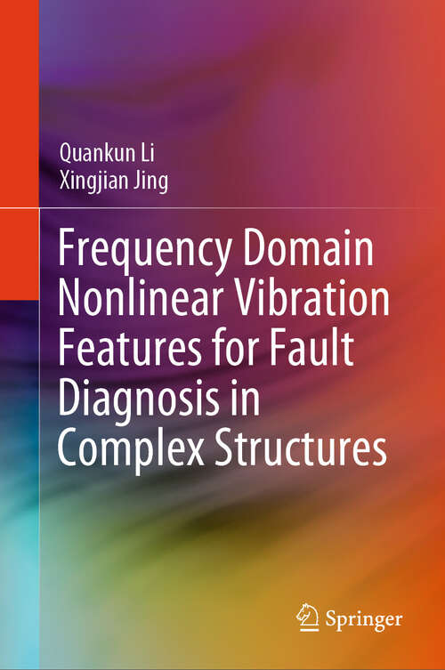 Book cover of Frequency Domain Nonlinear Vibration Features for Fault Diagnosis in Complex Structures