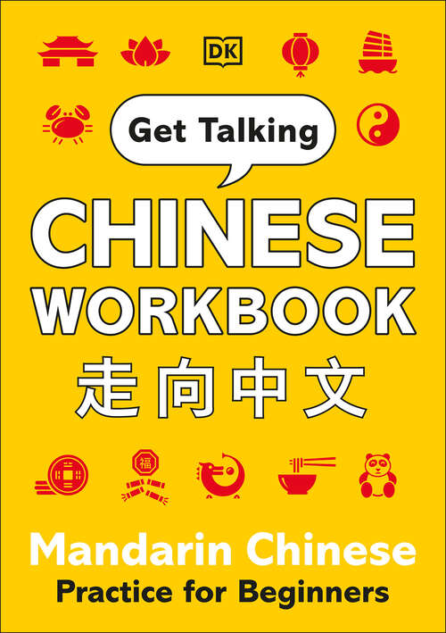 Book cover of Get Talking Chinese Workbook: Mandarin Chinese Practice for Beginners