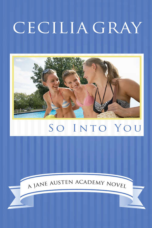 Book cover of So Into You: The Jane Austen Academy (The Jane Austen Academy #2)