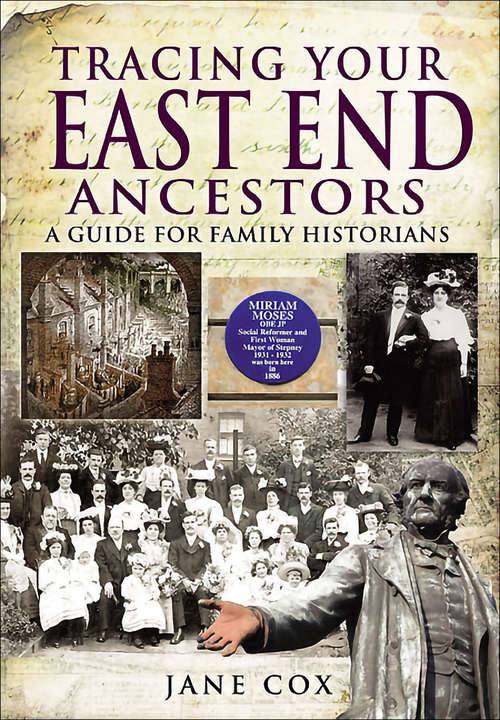 Tracing Your East End Ancestors: A Guide for Family Historians (Tracing Your Ancestors)
