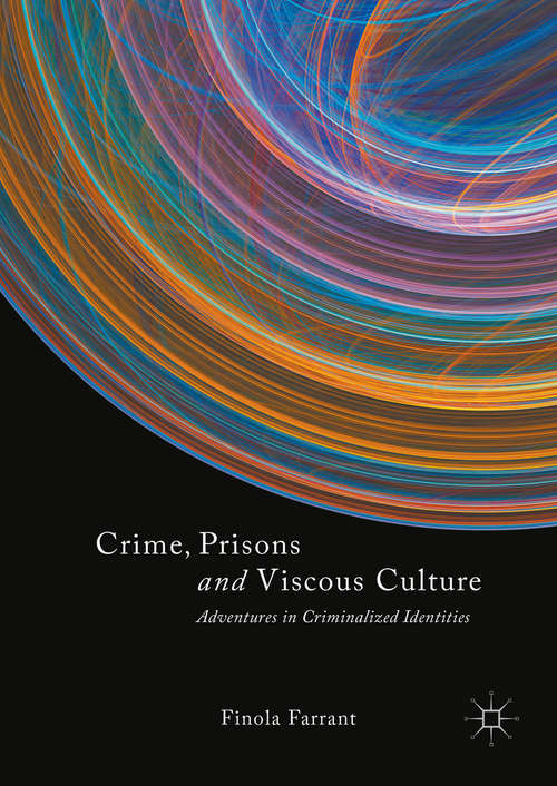 Book cover of Crime, Prisons and Viscous Culture