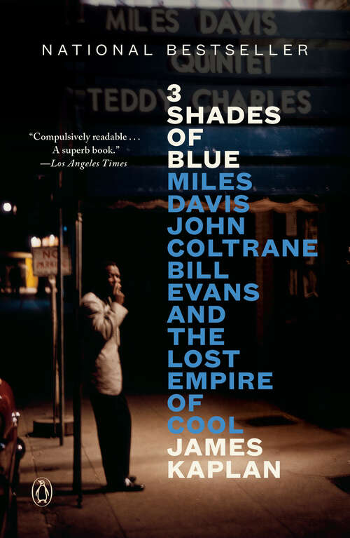 Book cover of 3 Shades of Blue: Miles Davis, John Coltrane, Bill Evans, and the Lost Empire of Cool