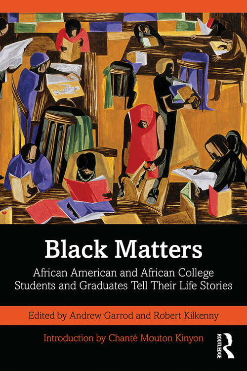 Book cover of Black Matters: African American and African College Students and Graduates Tell Their Life Stories