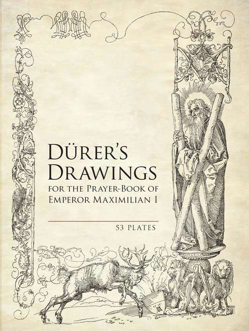 Book cover of Durer's Drawings for the Prayer-Book of Emperor Maximilian I: 53 Plates