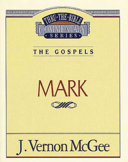 Book cover of Mark (Thru the Bible #36)