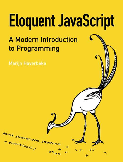 Book cover of Eloquent JavaScript: A Modern Introduction to Programming