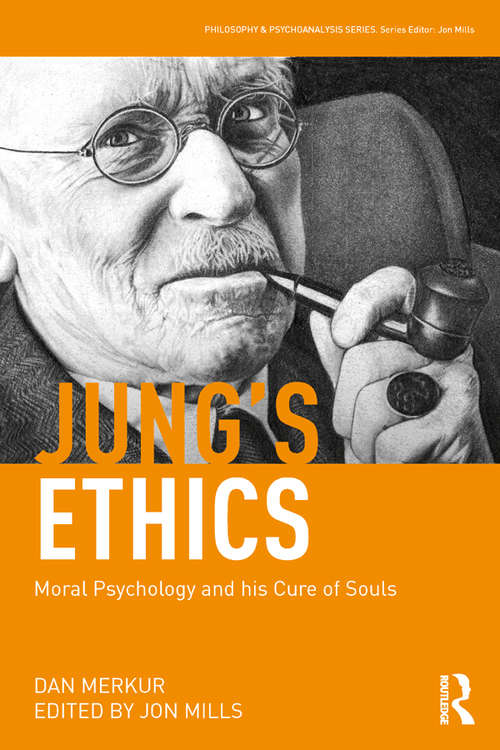 Jung's Ethics: Moral Psychology and his Cure of Souls