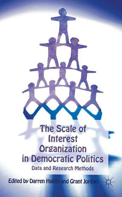 The Scale of Interest Organization in Democratic Politics