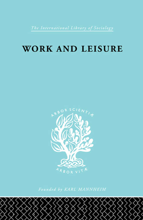 Book cover of Work & Leisure         Ils 166 (International Library of Sociology: Vol. 17)