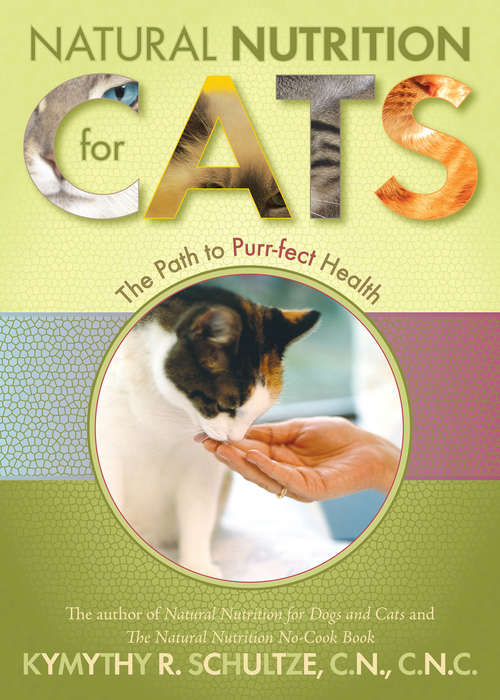 Book cover of Natural Nutrition for Cats: The Path To Purr-fect Health