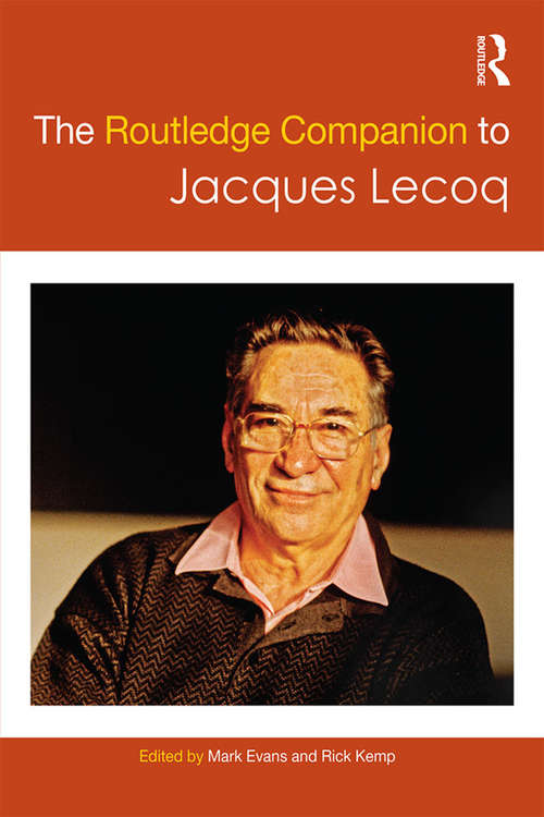 The Routledge Companion to Jacques Lecoq (Routledge Companions)