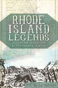 Rhode Island Legends: Haunted Hallows & Monsters' Lairs (American Legends Ser.)