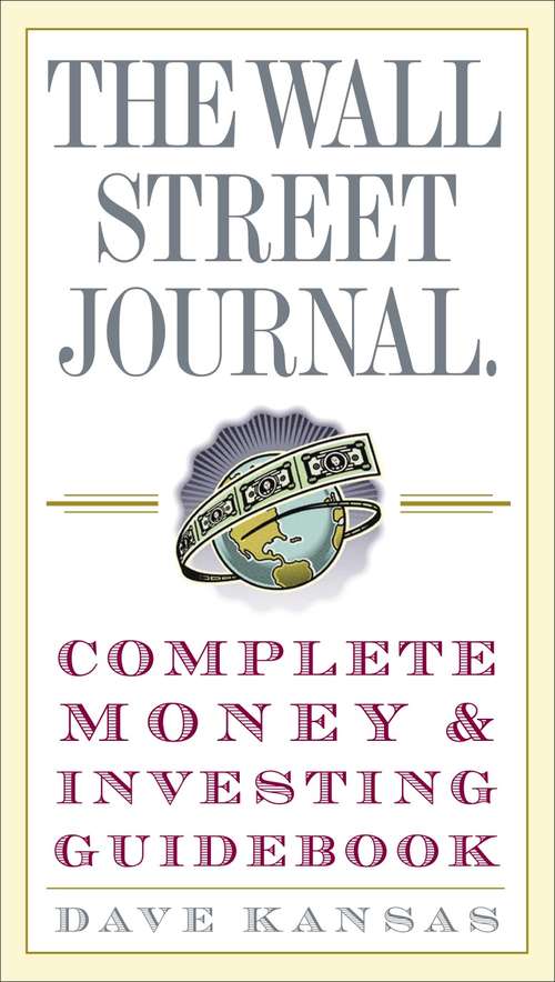 Book cover of The Wall Street Journal Complete Money and Investing Guidebook