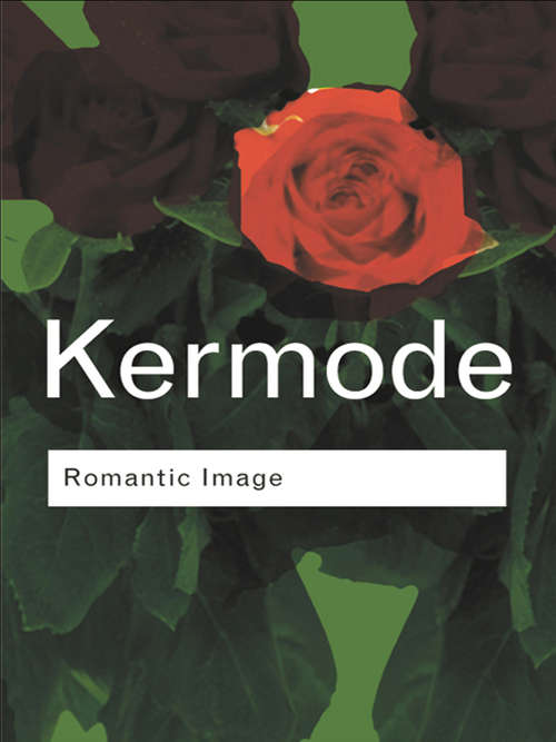 Romantic Image (Routledge Classics)