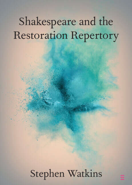 Book cover of Shakespeare and the Restoration Repertory (Elements in Shakespeare Performance)
