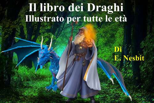 Book cover of Il libro dei Draghi Illustrato per tutte le età