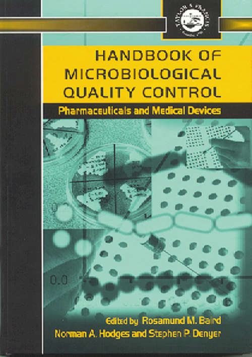 Handbook of Microbiological Quality Control in Pharmaceuticals and Medical Devices (Pharmaceutical Science Ser.)