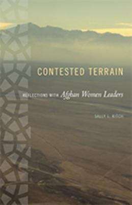 Book cover of Contested Terrain: Reflections with Afghan Women Leaders