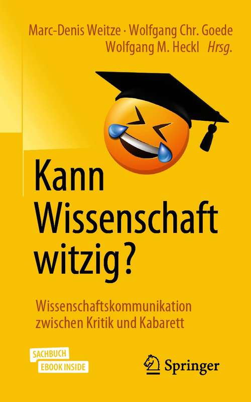 Book cover of Kann Wissenschaft witzig?: Wissenschaftskommunikation zwischen Kritik und Kabarett (1. Aufl. 2021)