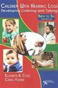 Children With Hearing Loss: Developing Listening and Talking, Birth to Six (3rd Edition)