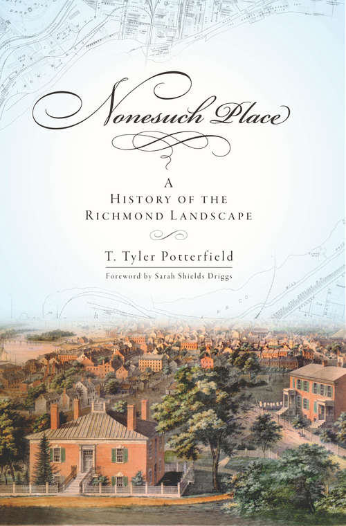 Nonesuch Place: A History of the Richmond Landscape