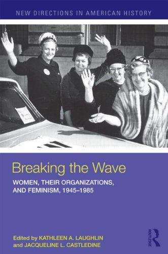 Book cover of Breaking the Wave: Women, Their Organizations, and Feminism, 1945-1985