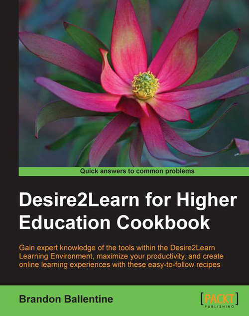 Book cover of Desire2Learn for Higher Education Cookbook
