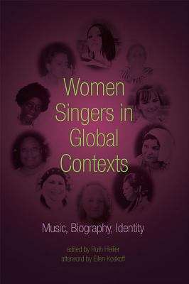 Book cover of Women Singers in Global Contexts: Music, Biography, Identity