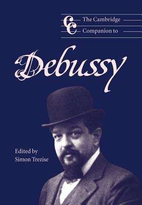Book cover of The Cambridge Companion to Debussy