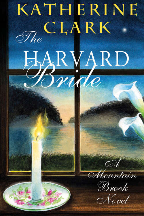 The Harvard Bride: A Mountain Brook Novel (The Mountain Brook Novels #3)