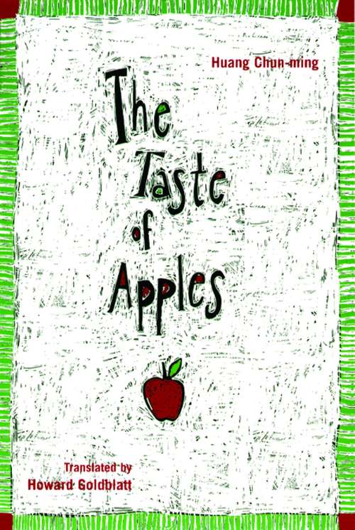 The Taste of Apples (Modern Chinese Literature from Taiwan)