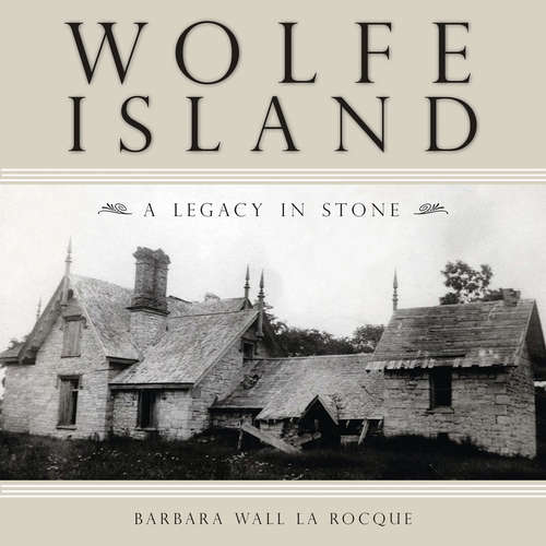 Book cover of Wolfe Island: A Legacy in Stone