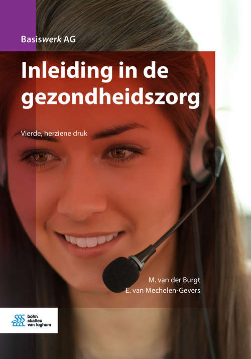 Book cover of Inleiding in de gezondheidszorg (4th ed. 2019) (Basiswerk AG)