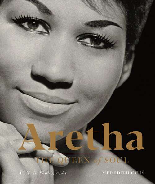 Book cover of Aretha: The Queen of Soul—A Life in Photographs