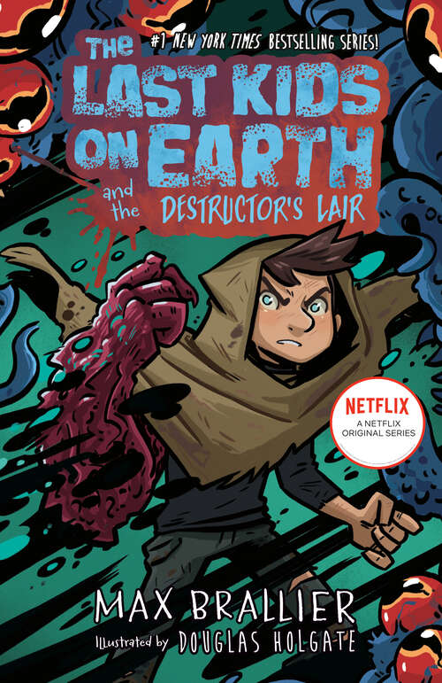 Book cover of The Last Kids on Earth and the Destructor's Lair (The Last Kids on Earth)