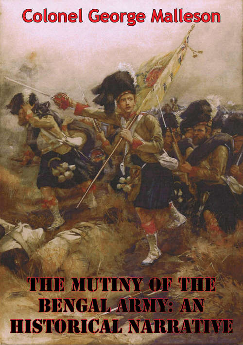 The Mutiny Of The Bengal Army