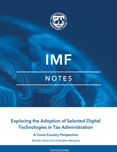 Book cover of Exploring the Adoption of Selected Digital Technologies in Tax Administration: A Cross-Country Perspective