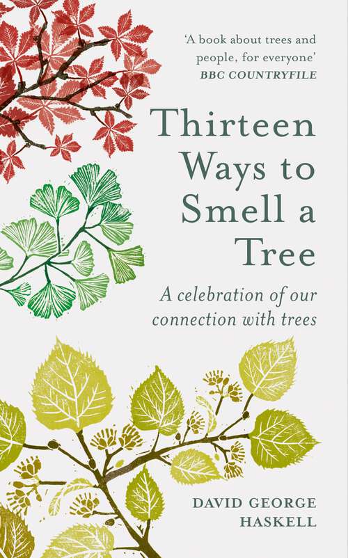 Book cover of Thirteen Ways to Smell a Tree: Getting to know trees through the language of scent