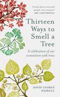 Thirteen Ways to Smell a Tree: Getting to know trees through the language of scent