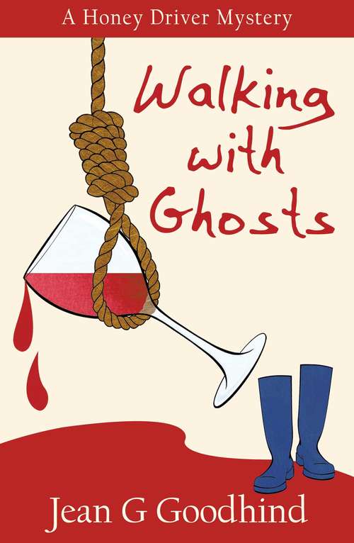 Walking with Ghosts: A Honey Driver Murder Mystery