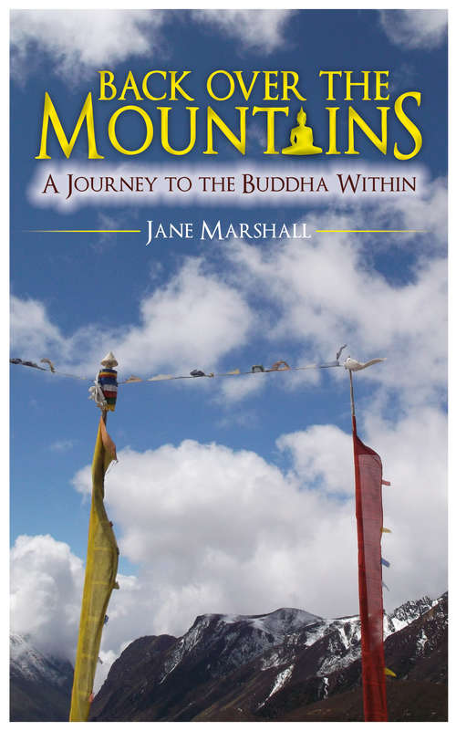 Book cover of Back Over the Mountains: A Journey to the Buddha Within