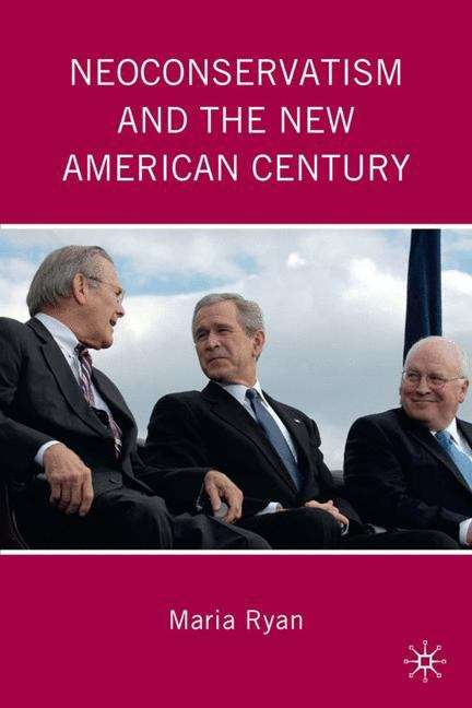 Book cover of Neoconservatism and the New American Century