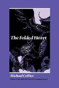 The Folded Heart (Wesleyan Poetry Series)