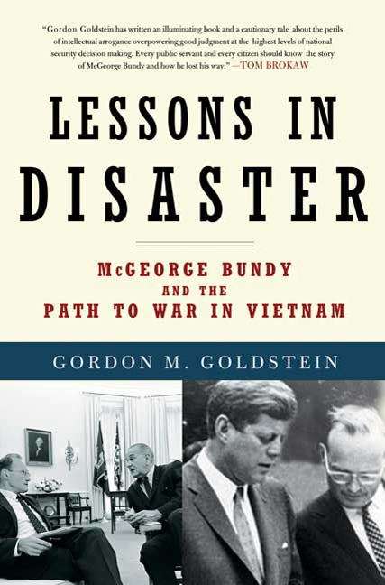 Book cover of Lessons in Disaster: McGeorge Bundy and the Path to War in Vietnam