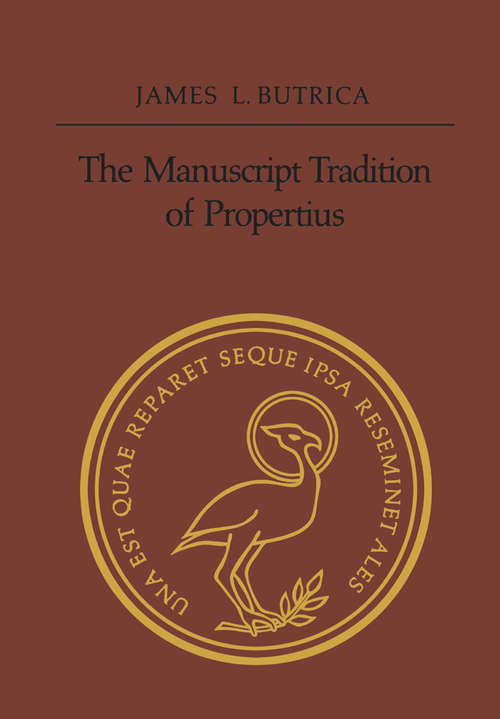 Book cover of The Manuscript Tradition of Propertius