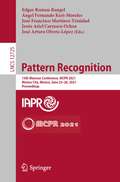 Pattern Recognition: 13th Mexican Conference, MCPR 2021, Mexico City, Mexico, June 23–26, 2021, Proceedings (Lecture Notes in Computer Science #12725)