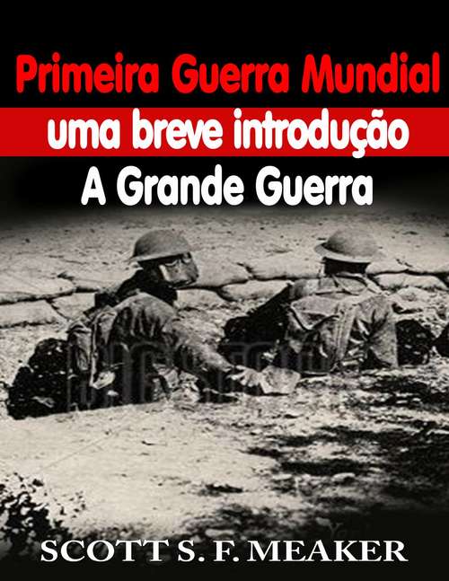 Book cover of Primeira Guerra Mundial: uma breve introdução - A Grande Guerra